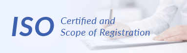 ISO Certified and Scope of Registration